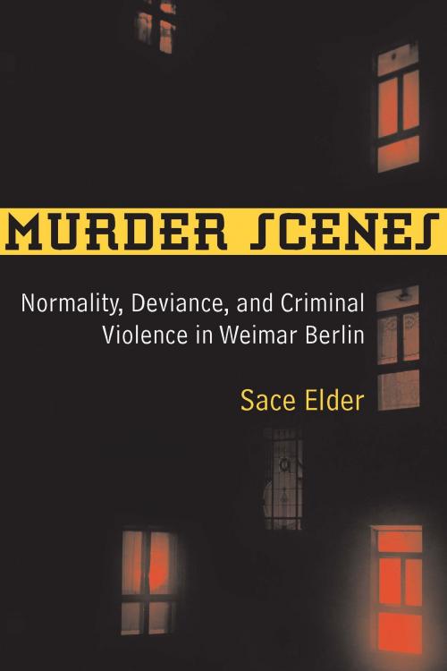 Cover of the book Murder Scenes by Sace Elder, University of Michigan Press