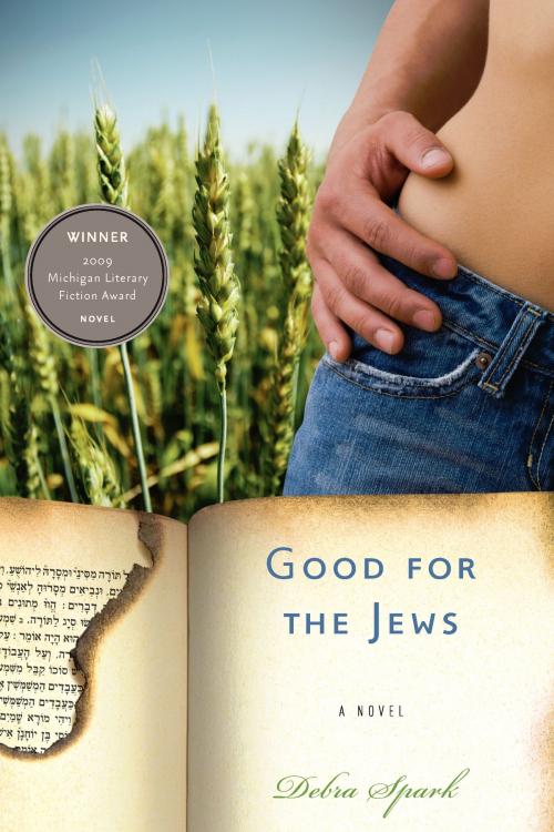 Cover of the book Good for the Jews by Debra Spark, University of Michigan Press