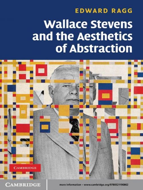 Cover of the book Wallace Stevens and the Aesthetics of Abstraction by Edward Ragg, Cambridge University Press