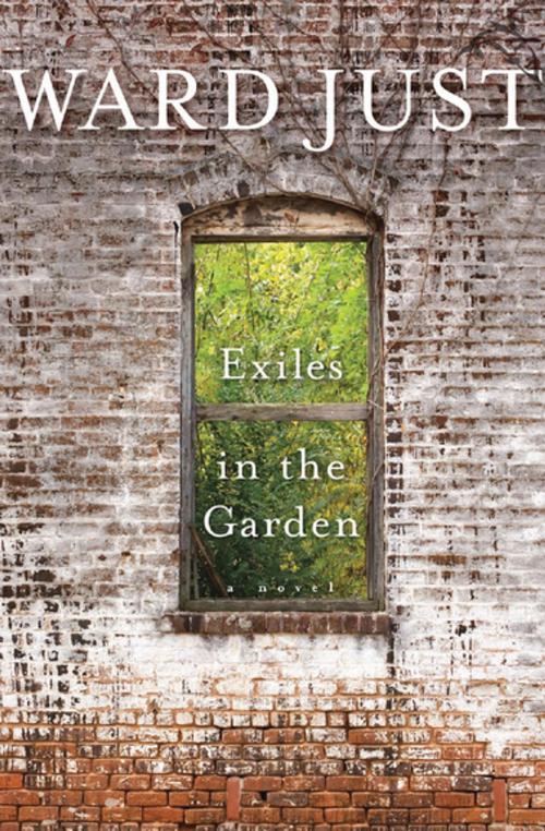 Cover of the book Exiles in the Garden by Ward Just, Houghton Mifflin Harcourt