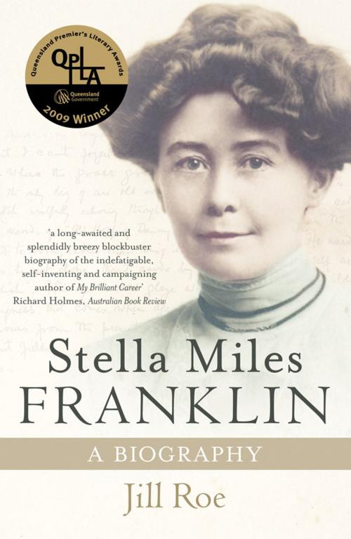 Cover of the book Stella Miles Franklin by Jill Roe, 4th Estate