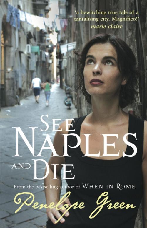 Cover of the book See Naples and Die by Penelope Green, Hachette Australia