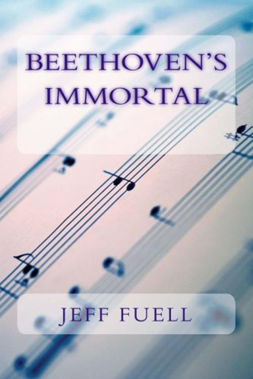 Cover of the book Beethoven's Immortal by Jeff Fuell, SynergEbooks