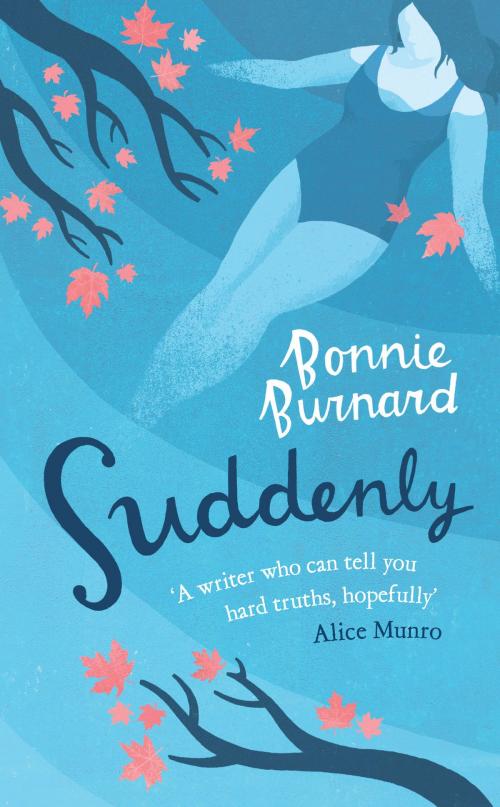 Cover of the book Suddenly by Bonnie Burnard, Little, Brown Book Group
