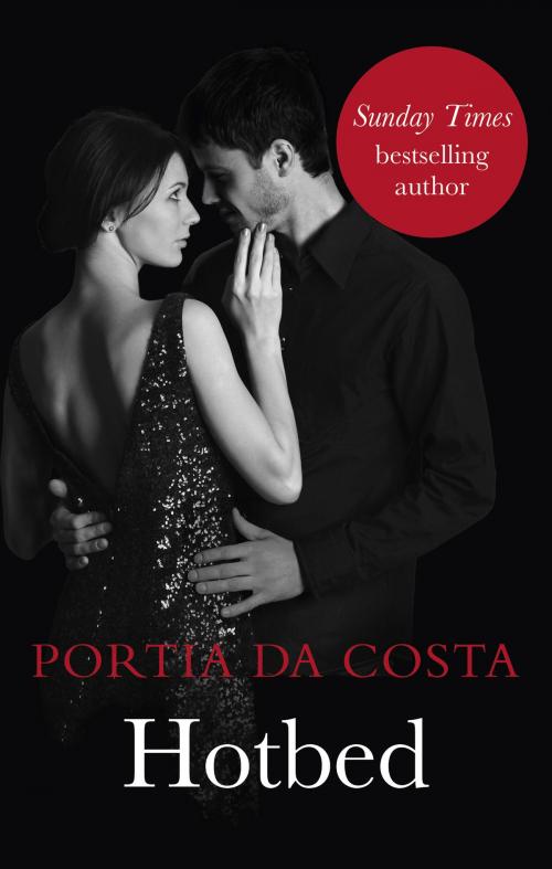 Cover of the book Hotbed by Portia Da Costa, Ebury Publishing