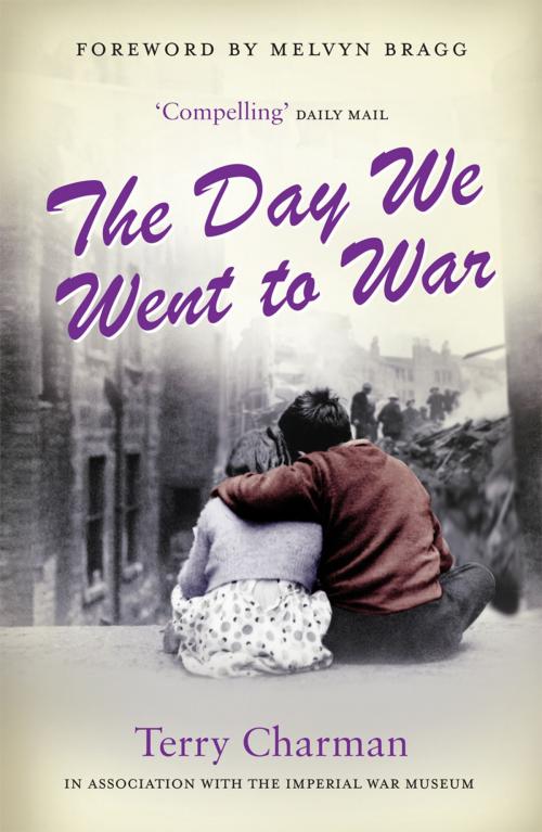 Cover of the book The Day We Went to War by Terry Charman, Ebury Publishing