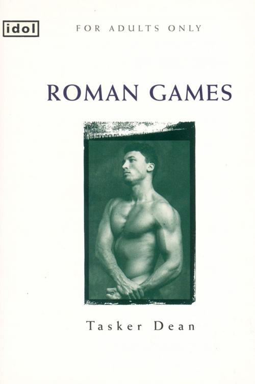 Cover of the book Roman Games by Tasker Dean, Ebury Publishing