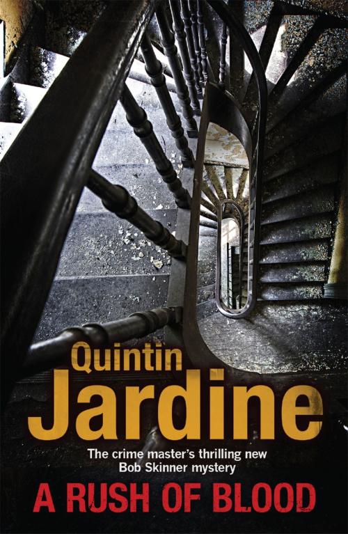 Cover of the book A Rush of Blood (Bob Skinner series, Book 20) by Quintin Jardine, Headline