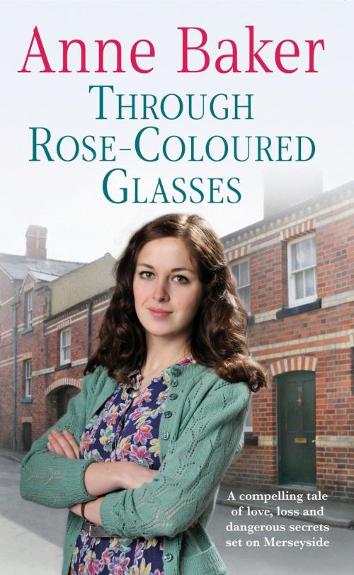 Cover of the book Through Rose-Coloured Glasses by Anne Baker, Headline