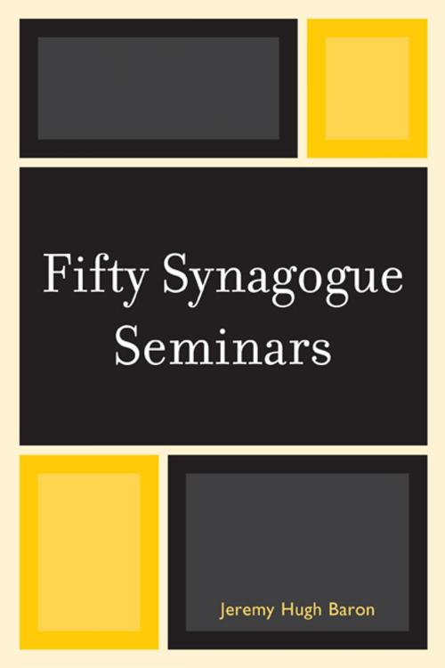 Cover of the book Fifty Synagogue Seminars by Jeremy Hugh Baron, Hamilton Books