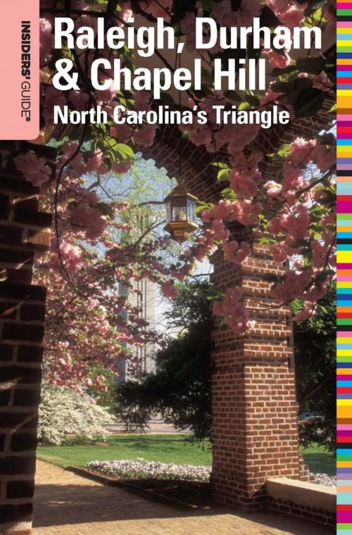 Cover of the book Insiders' Guide® to Raleigh, Durham & Chapel Hill by Amber Nimocks, Insider's Guide