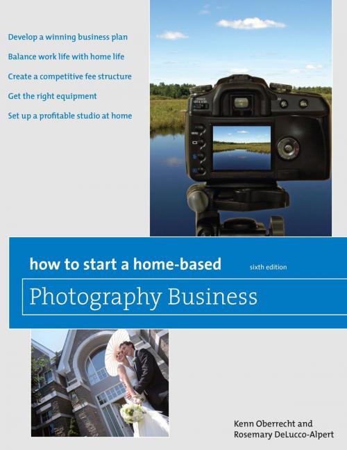 Cover of the book How to Start a Home-Based Photography Business by Kenn Oberrecht, Rosemary Del Delucco-Alpert, Globe Pequot Press