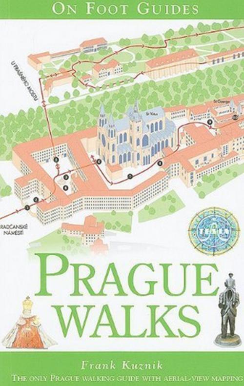 Cover of the book Prague Walks by Frank Kuznik, Globe Pequot Press