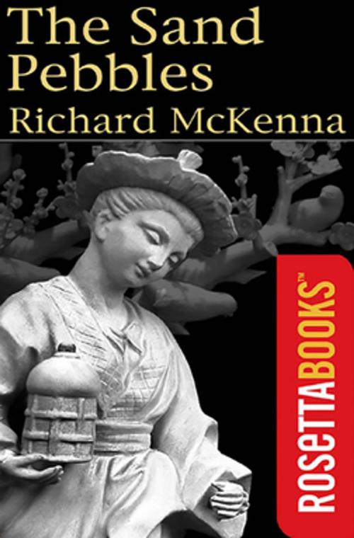 Cover of the book The Sand Pebbles by Richard McKenna, RosettaBooks