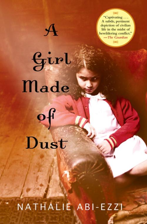 Cover of the book A Girl Made of Dust by Nathalie Abi-Ezzi, Grove Atlantic
