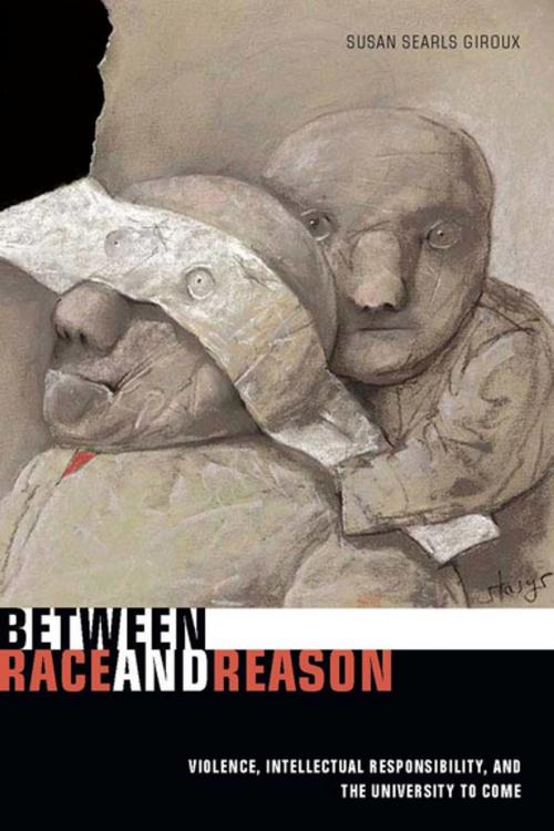 Cover of the book Between Race and Reason by Susan Searls Giroux, Stanford University Press