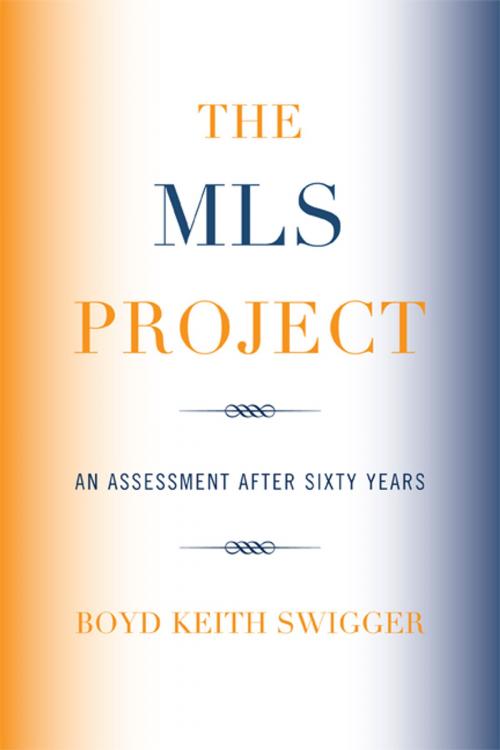 Cover of the book The MLS Project by Boyd Keith Swigger, Scarecrow Press