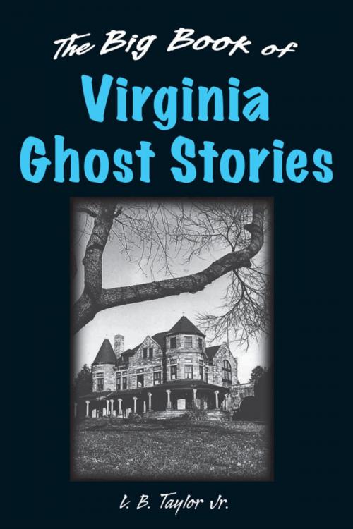 Cover of the book The Big Book of Virginia Ghost Stories by L. B. Taylor Jr., Stackpole Books