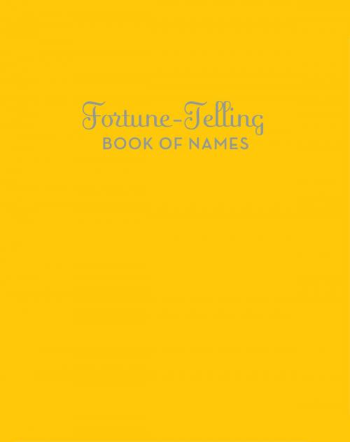 Cover of the book Fortune-Telling Book of Names by A.M. McCloud, Chronicle Books LLC