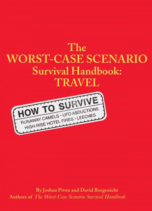 Cover of the book The Worst-Case Scenario Survival Handbook: Travel by David Borgenicht, Joshua Piven, Chronicle Books LLC