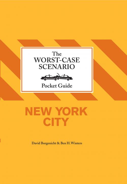 Cover of the book The Worst-Case Scenairo Pocket Guide: New York City by David Borgenicht, Ben H. Winters, Chronicle Books LLC