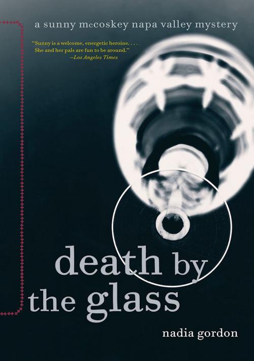 Cover of the book Death by the Glass by Nadia Gordon, Chronicle Books LLC
