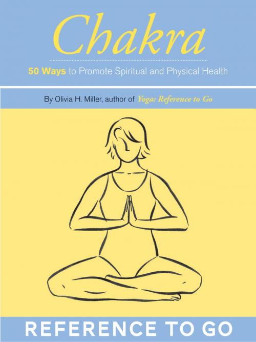 Cover of the book Chakra: Reference to Go by Olivia H. Miller, Michele Damelio, Chronicle Books LLC