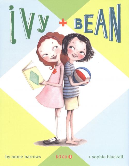 Cover of the book Ivy and Bean (Book 1) by Annie Barrows, Chronicle Books LLC