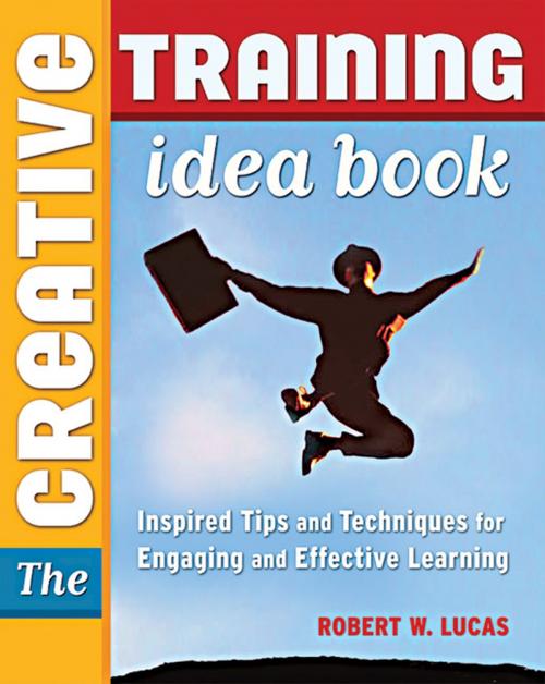 Cover of the book The Creative Training Idea Book by Robert W. LUCAS, AMACOM