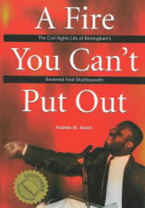 Cover of the book A Fire You Can't Put Out by Andrew M Manis, University of Alabama Press
