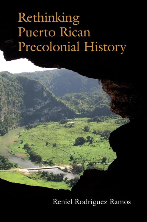 Cover of the book Rethinking Puerto Rican Precolonial History by Reniel Rodríguez Ramos, University of Alabama Press