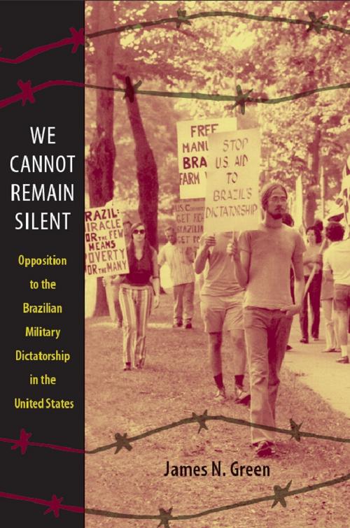 Cover of the book We Cannot Remain Silent by Daniel J. Walkowitz, James N. Green, Duke University Press