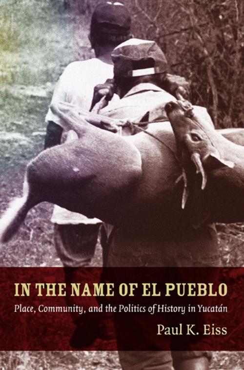 Cover of the book In the Name of El Pueblo by Walter D. Mignolo, Irene Silverblatt, Sonia Saldívar-Hull, Paul Eiss, Duke University Press