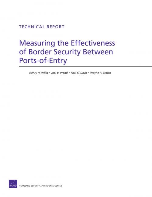 Cover of the book Measuring the Effectiveness of Border Security Between Ports-of-Entry by Henry H. Willis, Joel B. Predd, Paul K. Davis, Wayne P. Brown, RAND Corporation