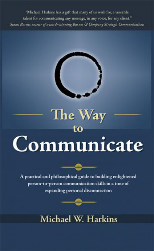 Cover of the book The Way to Communicate by Mike Harkins, Mike Harkins