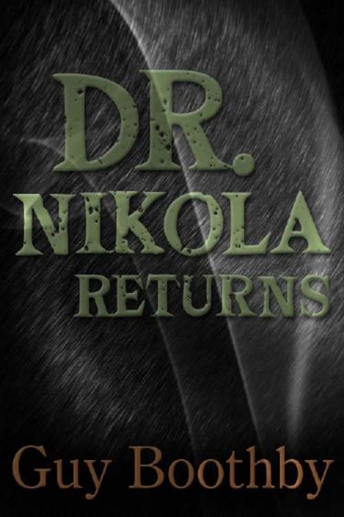 Cover of the book Dr Nikola Returns by Guy Boothby, Winterbourne Publishing
