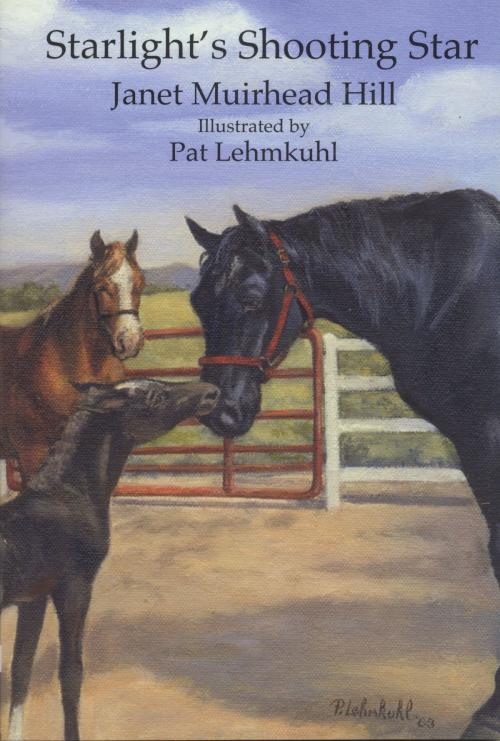 Cover of the book Starlight's Shooting Star by Janet Muirhead Hill, Raven Publishing of Montana