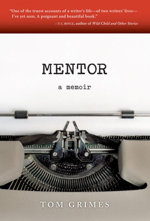 Cover of the book Mentor: A Memoir by Tom Grimes, Tin House Books