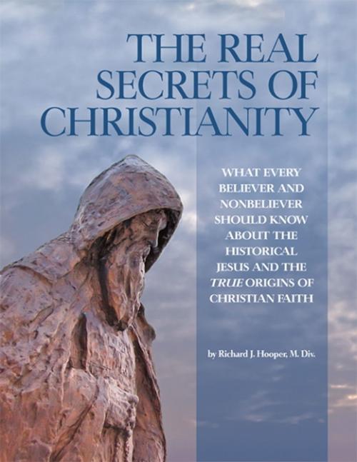 Cover of the book The Real Secrets of Christianity by Richard Hooper, Richard Hooper
