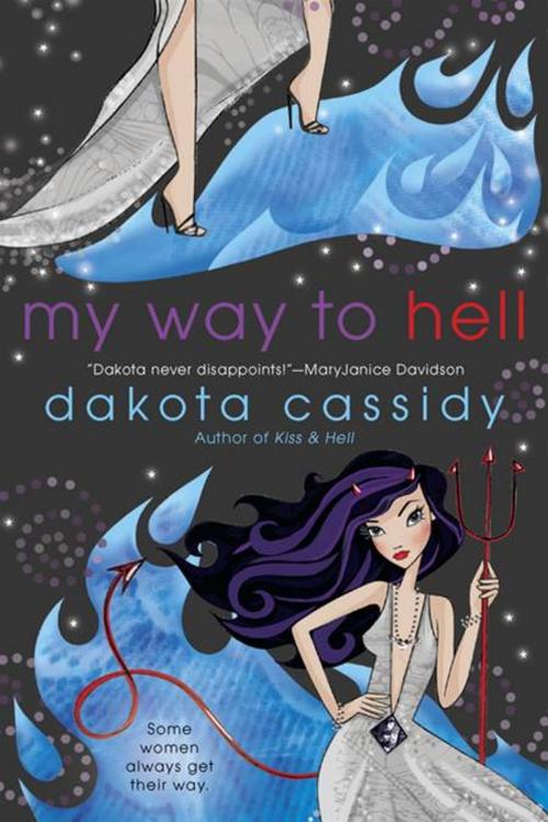 Cover of the book My Way to Hell by Dakota Cassidy, Penguin Publishing Group