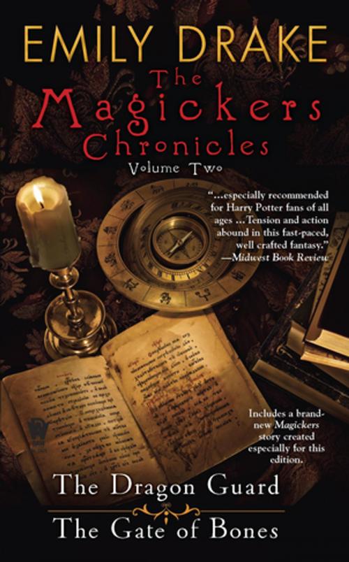 Cover of the book The Magickers Chronicles: Volume One by Emily Drake, DAW