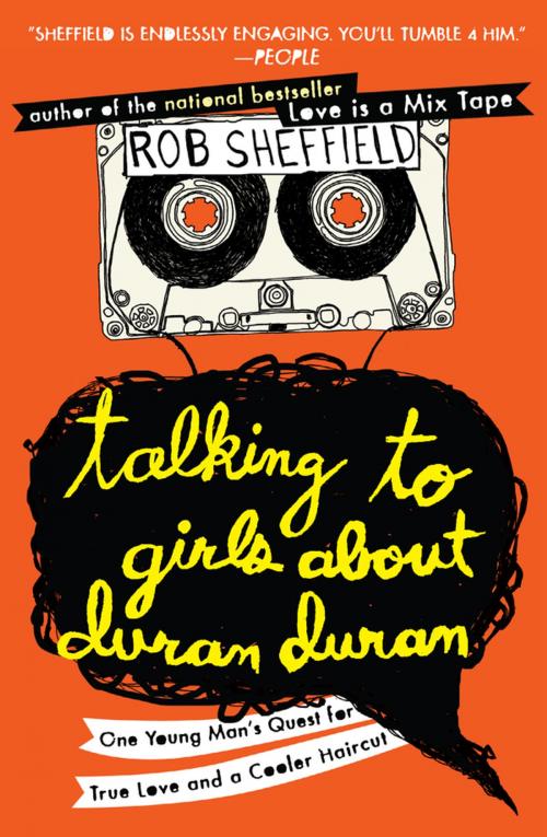 Cover of the book Talking to Girls About Duran Duran by Rob Sheffield, Penguin Publishing Group