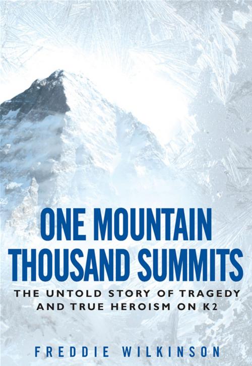 Cover of the book One Mountain Thousand Summits by Freddie Wilkinson, Penguin Publishing Group