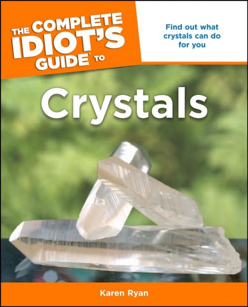 Cover of the book The Complete Idiot's Guide to Crystals by Karen Ryan, DK Publishing