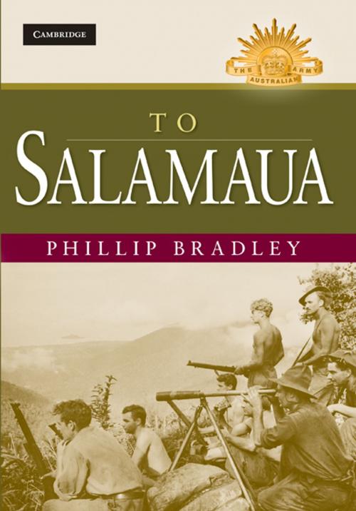 Cover of the book To Salamaua by Phillip  Bradley, Cambridge University Press