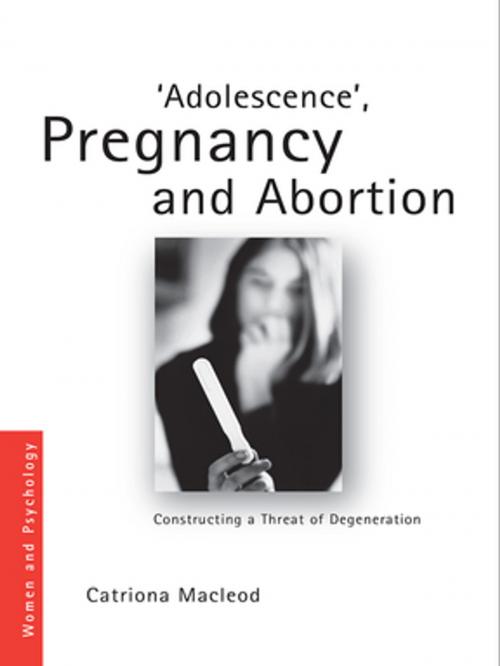 Cover of the book 'Adolescence', Pregnancy and Abortion by Catriona I. Macleod, Taylor and Francis