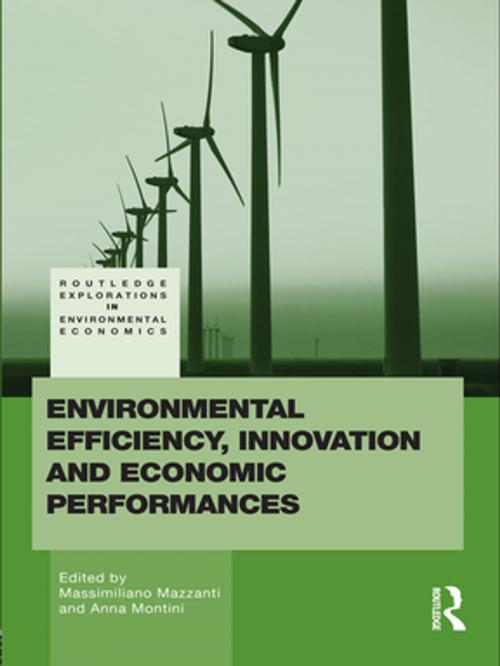 Cover of the book Environmental Efficiency, Innovation and Economic Performances by Anna Montini, Massimiliano Mazzanti, Taylor and Francis