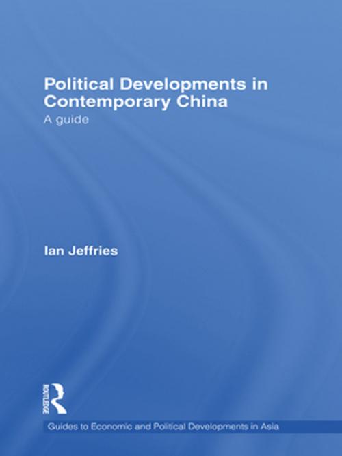 Cover of the book Political Developments in Contemporary China by Ian Jeffries, Taylor and Francis