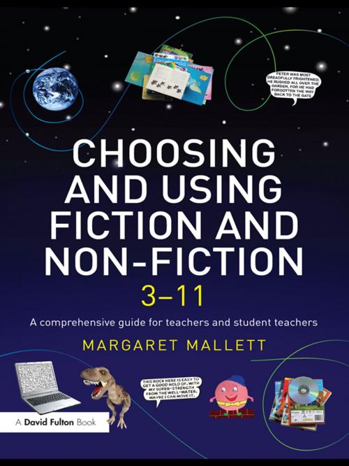 Cover of the book Choosing and Using Fiction and Non-Fiction 3-11 by Margaret Mallett, Taylor and Francis