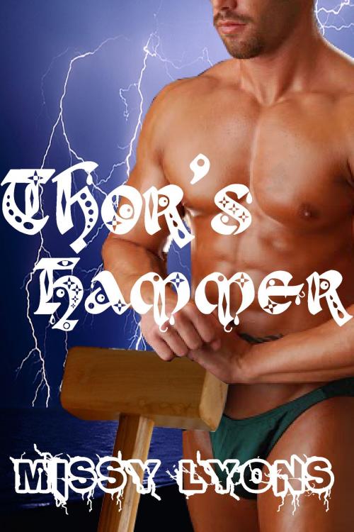 Cover of the book Thor's Hammer by Missy Lyons, Hot Tropica Books